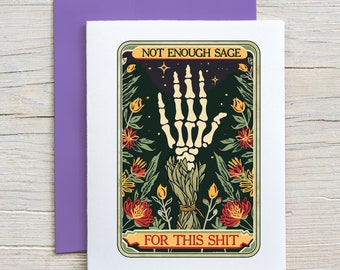 Not enough sage for this shit / Thinking of You Card / Prison Card (A2 card)