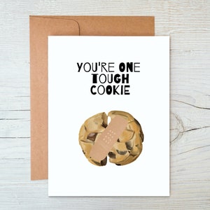 You&#39;re one tough cookie / Friendship Card / Support Card / Prison Wife Card / Long Distance Relationship Card / Love Card (A2 card)