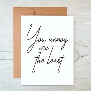 You annoy me the least / Prison Wife Card / Long Distance Relationship Card / Love Card / Funny Card / Prison Friendly Card (A2 card)