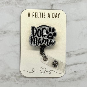 Dog mama interchangeable badge reel feltie topper