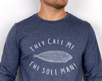 Men's Long Sleeve They Call Me the Soleman Fishing T-Shirt, Presents for Fishermen, Sarcastic Fishing T-Shirt,  Funny Fishing Shirt