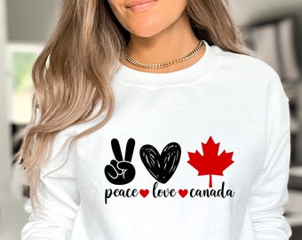 Peace Love Canada Sweatshirt, Proud Canadian Sweater, Canadian Day Sweatshirt, Canadian Gift, Oh Canada Shirt, Maple Leaf Sweatshirt