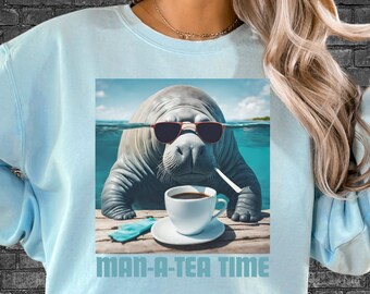 Man-A-Tea Comfort Colors Sweatshirt, Manatee Sweatshirt, Manatee Lover, Ocean Life Sweatshirt, Beach Vacay, Manatee Gift, Manatee Merch