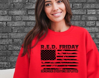 RED FRIDAY Sweatshirt, Einsatzgeschenk, Roter Freitag, Wir tragen Rot, erinnern sich an alle, die eingesetzt werden, unterstützen unsere Truppen, Militärfamilie, Militär