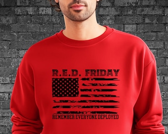 RED FRIDAY Sweatshirt, Einsatzgeschenk, Roter Freitag, Wir tragen Rot, erinnern sich an alle, die eingesetzt werden, unterstützen unsere Truppen, Militärfamilie, Militär