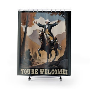 Funny George Washington Shower Curtain, Patriotic Decor, Presidential Meme, Fun Teenage Bathroom, History Buff, Man Cave Bathroom, President