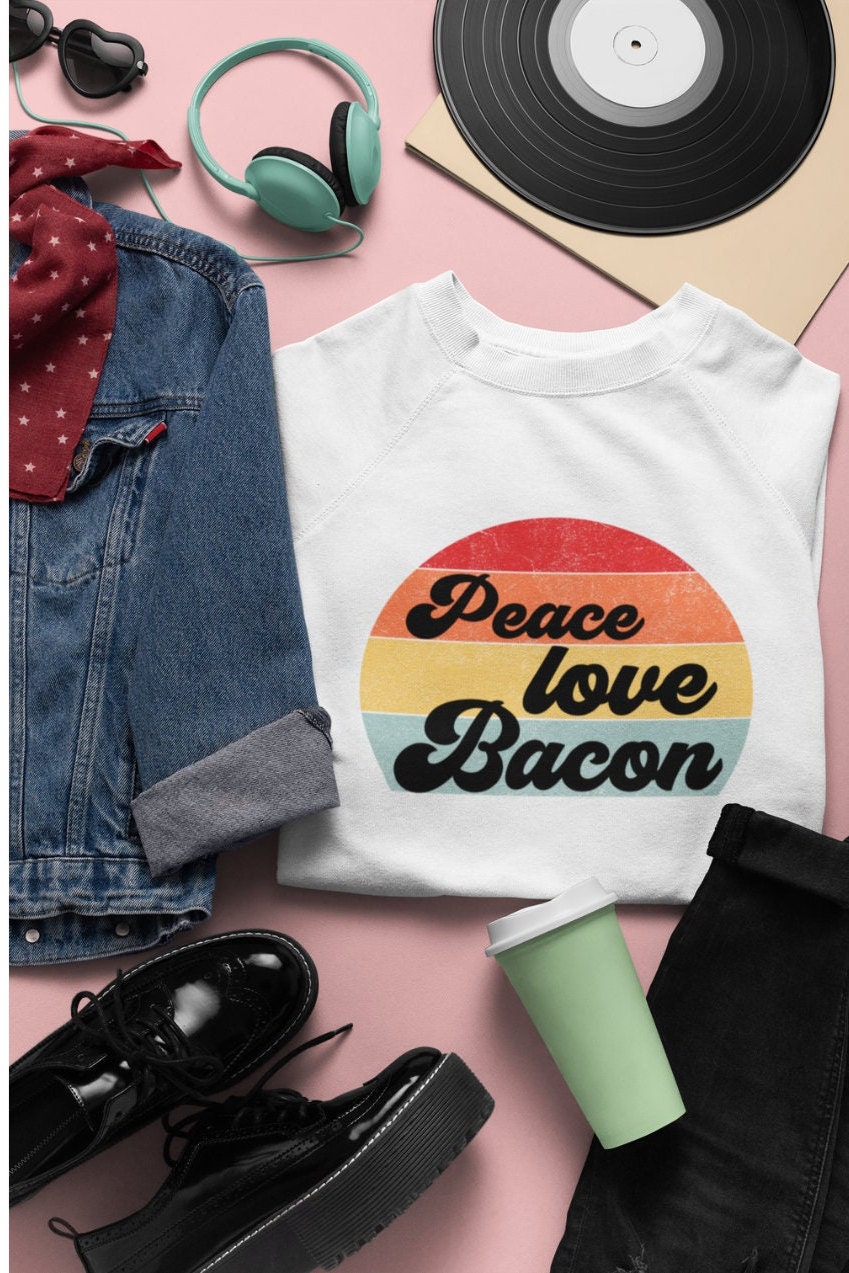 Peace, Love & Bacon