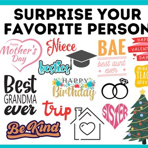 May include: A colorful graphic design with the text "Surprise Your Favorite Person" and various phrases like "Best Grandma Ever", "Happy Birthday", "Niece", "Bae", "Best Aunt Ever", "Happy Valentine's Day", "Best Teacher Ever", "Sister", "Be Kind", and "Trip".