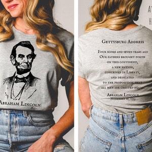 Abe Lincoln Shirt | Lincoln Shirt | Abraham Lincoln Tee | History Teacher Gift | History Shirt | Gettysburg Address | Civil War
