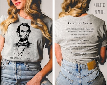 Abe Lincoln Shirt | Lincoln Shirt | Abraham Lincoln Tee | History Teacher Gift | History Shirt | Gettysburg Address | Civil War