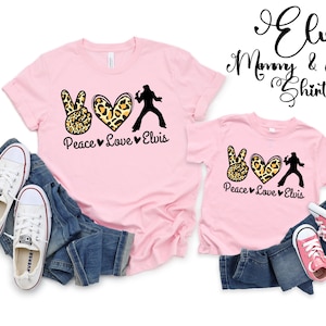 Peace Love Elvis Mommy & Me Shirts, Family Shirts, Elvis Shirt, Elvis Presley, Mother&#39;s Day Shirt, Elvis Fan Gift, The King Shirt, Elvis Tee