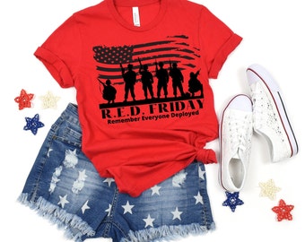 RED FRIDAY SHIRT | Deployment Shirt | Red Friday | We Wear Red | Remember Eyeryone | Support Our Troops