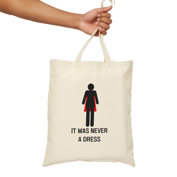 Women Empowering It Was Never A Dress Motivational Tote Bag Cotton Canvas Tote Bag - CozyMugCreations Feminist Tote Bag