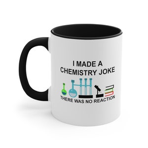 11oz Funny Science Pun Chemistry Joke Accent Coffee Mug, 11oz - CozyMugCreations Science Pun Mugs For Adults