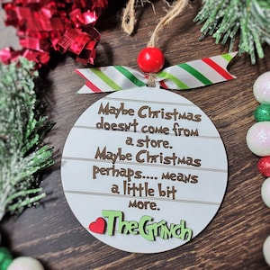 The Grinch Christmas Ornament, Christmas doesn&#39;t come from a store, Dr. Suess Grinch Movie Quote