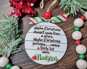 The Grinch Christmas Ornament, Christmas doesn&#39;t come from a store, Dr. Suess Grinch Movie Quote