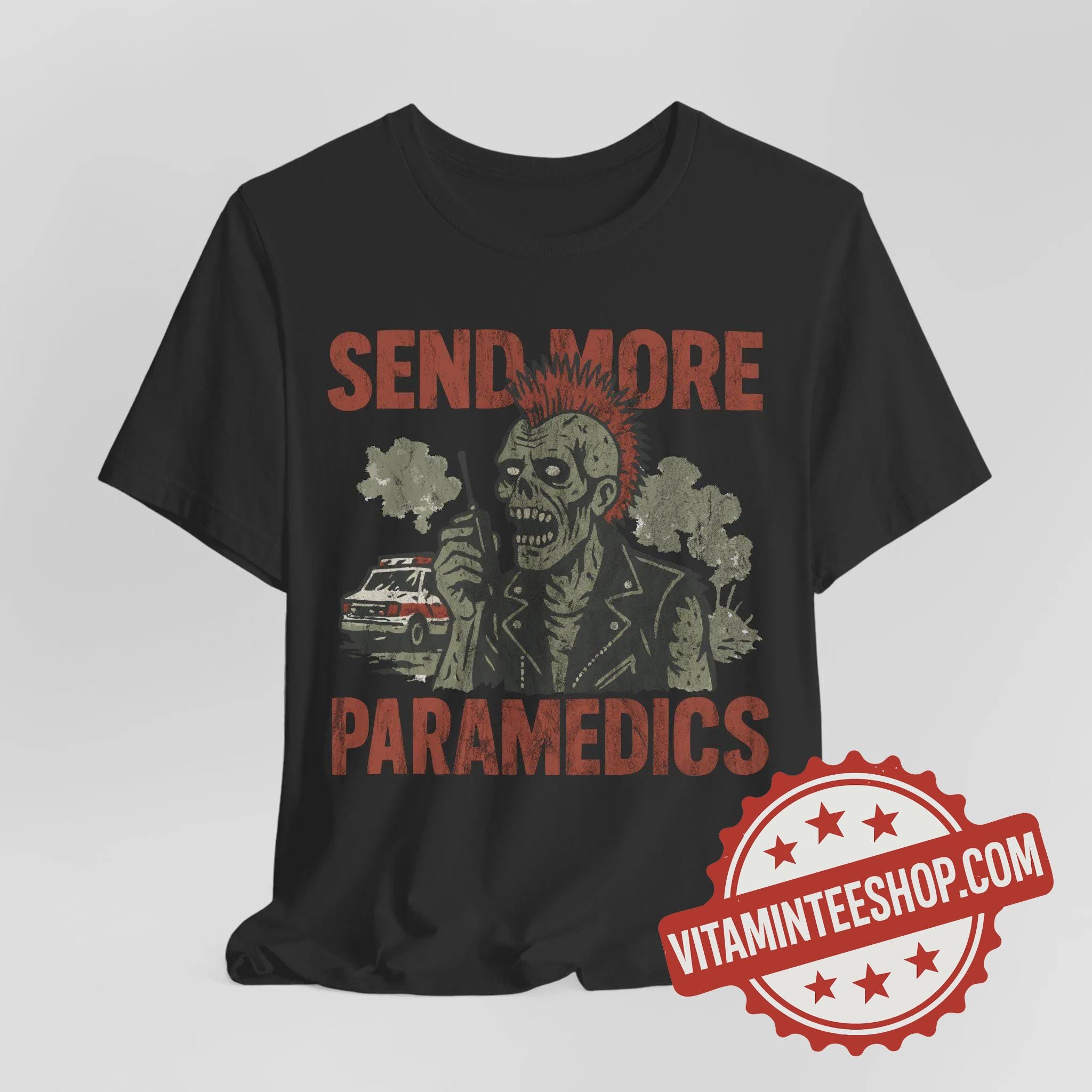 Send More Paramedics T-shirt - Retro Zombie Punk Horror Tee - 80s 