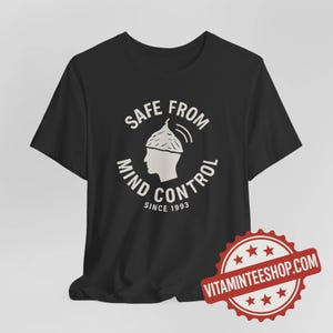 Safe From Mind Control T Shirt - Funny Tin Foil Hat Tee, Retro Conspiracy Theory Shirt, Paranoid Style Graphic Tee, Alien Believer Gift