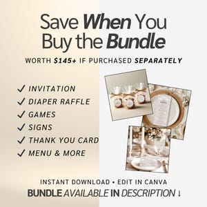 May include: A promotional image with text that reads "Save When You Buy the Bundle." The image includes examples of invitations, diaper raffle, games, signs, thank you cards, and menus. The text also states "Instant Download" and "Edit in Canva."