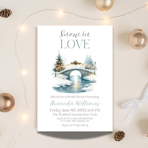 May include: A winter-themed bridal shower invitation with a snowy bridge and the text "Snow in Love" in a cursive font. The invitation details include the bride's name, date, time, and location.