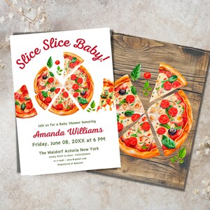 May include: A baby shower invitation with a pizza theme. The invitation features a watercolor illustration of a pizza cut into slices, with the words "Slice Slice Baby!" in red. The invitation includes the name Amanda Williams, date, time, and location.