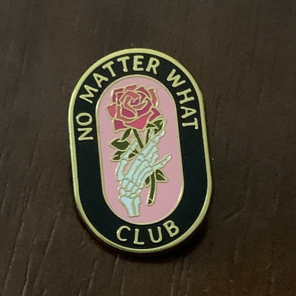 No Matter What Club Enamel Pin / Recovery / Sobriety Pin/ NA / AA / 12 Step / Sober / Recovery Gifts | Sponsor Gift