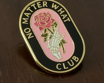 No Matter What Club Sobriety Pin: AA NA Recovery Gift