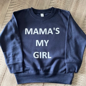 Mama&#39;s My Girl Crewneck