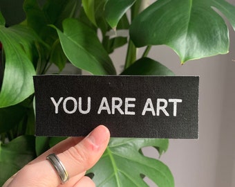 You Are Art punk Patch Quote