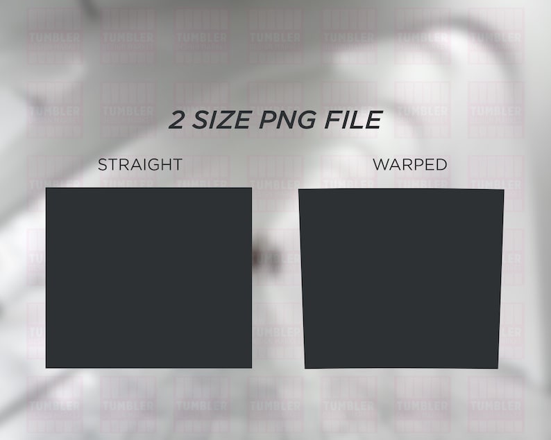 May include: Two black squares, one straight and one warped, with the text "2 SIZE PNG FILE" above them. The text "STRAIGHT" is above the straight square and the text "WARPED" is above the warped square.