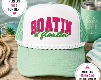 Boatin & Floatin Trucker Hat | Lake Life Hat for Women | Summer Vacation Foam Mesh Cap | Cute Boat Day Boutique Hat | Poolside Beach hat