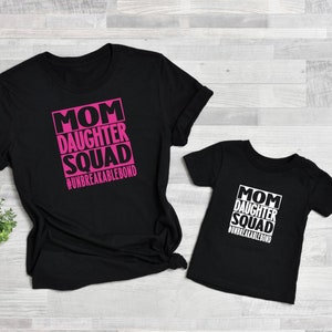 Mom and Daughter Squad T-Shirt: Matching Mother&#39;s Day Shirts