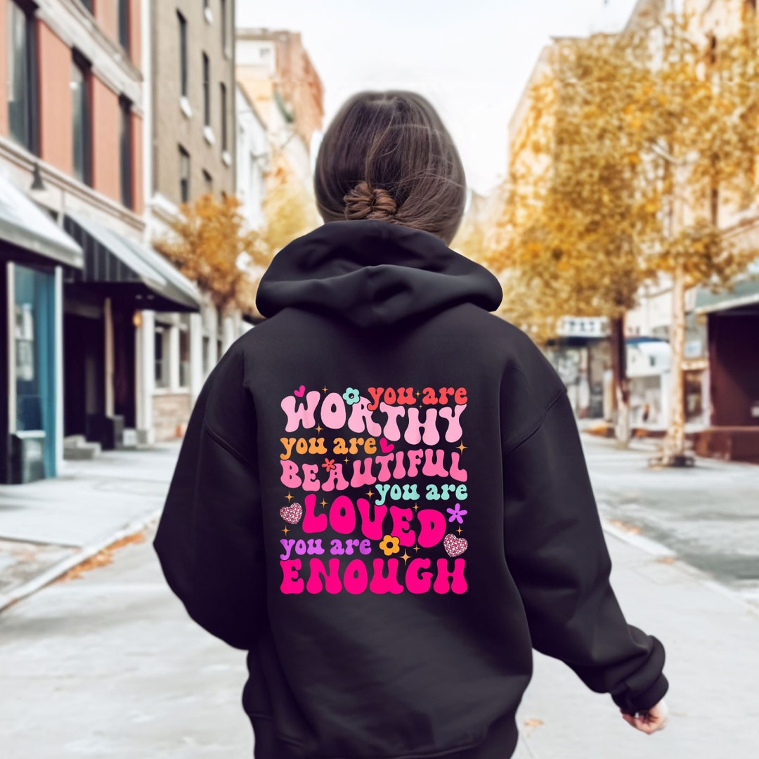 You Are Enough Hoodie, Aesthetic Hoodie, Positive Quotes Sweatshirt ...