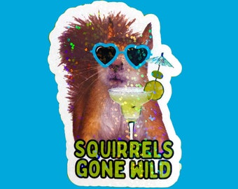 Holographic squirrels gone wild sticker, funny squirrel margarita sticker gift funny waterproof sticker for laptop or water bottle