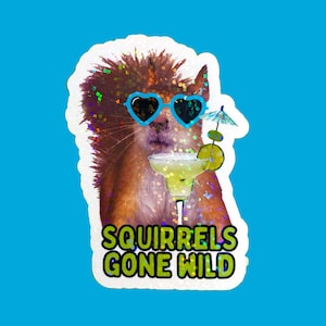 Holographic squirrels gone wild sticker, funny squirrel margarita sticker gift funny waterproof sticker for laptop or water bottle