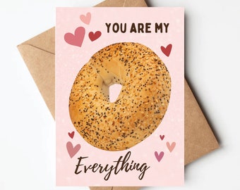 Funny bagel valentines day card, you are my everything, everything bagel valentines, funny food valentines day cards