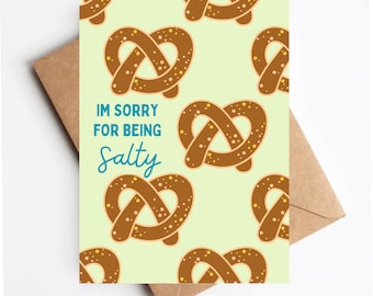 Apology card, sorry card, sorry for being salty, pretzel greeting card, apology card for friend