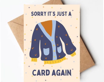 Cardigan birthday card, funny birthday card for her, sorry it's another cardigan, colorful birthday card, humorous sarcastic birthday card