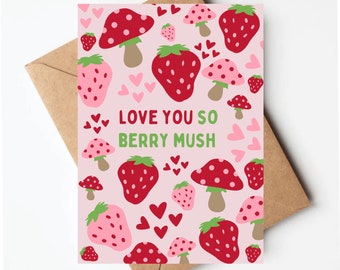 Strawberry mushroom Valentine's Day card, cute strawberry valentines, unique valentine cards, love you berry mush