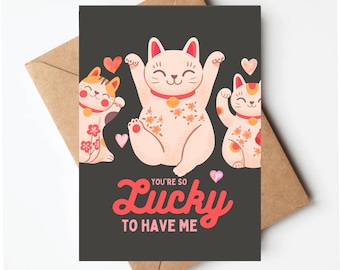 Sarcastic funny Valentine's Day card, lucky cat valentines day card, cat valentines, lucky cat anniversary card