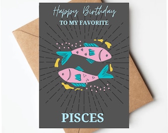 Pisces birthday card, zodiac sign birthday card, happy birthday to my favorite pisces