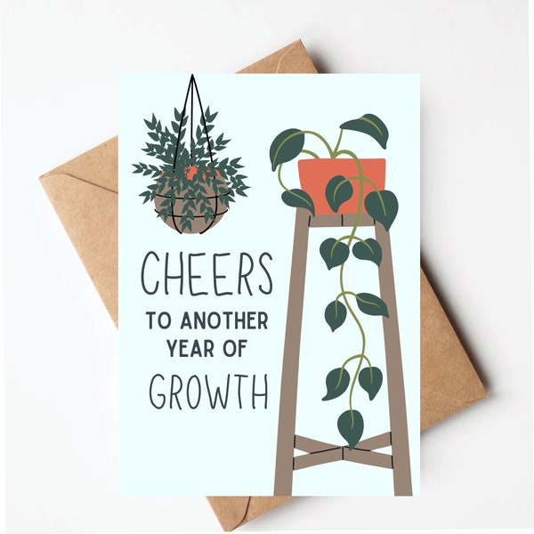 Plant birthday card, here's to another year of growth, plant mom card, cute house plant birthday card