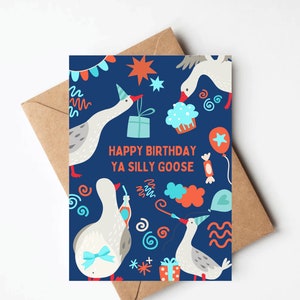 Silly goose birthday card, funny goose birthday card, unique birthday card, birthday card for friend, kids birthday card image 1