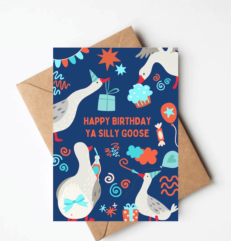 Silly goose birthday card, funny goose birthday card, unique birthday card, birthday card for friend, kids birthday card image 1