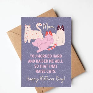 Funny cat mothers day card from childless cat mom, unique funny mothers day card from daughter son, whimsical mom card