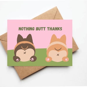 Funny dog thank you card, pet sitter card, corgi butt card, nothing butt thanks funny dog sitter card