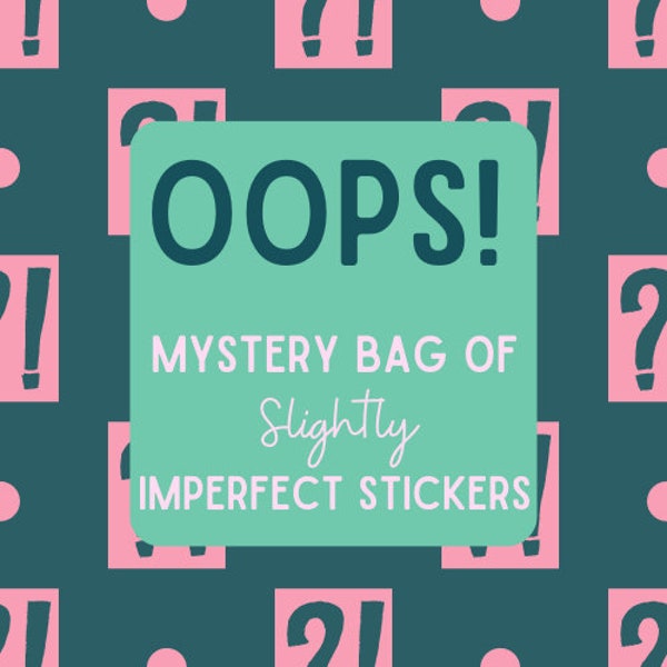 Grab bag of slightly imperfect stickers, oops grab bag, oopsie sticker grab bag set of 10 waterproof stickers