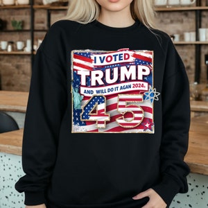 Turmp Vote 2024 Png, Trump Assassination, Election 2024 Shirt, I Voted Trump And I Will Do It Again 2024, Trump back 2024, Digital Download
