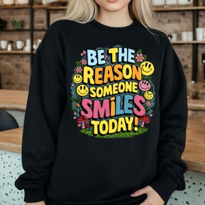 Be The Reason Someone Smiles Today Png Positive Quotes Sublimation Design Mental Health Png Flower Png Printable Png Digital Download
