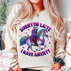 Sorry I&#39;m Late I Have Anxiety Png Mental Health Png Funny Anxiety Png Trendy Png Digital Download Png File
